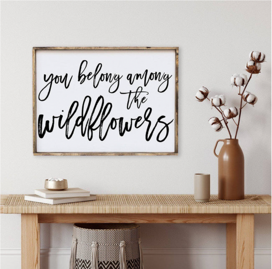 You Belong Among the Wildflowers I Wooden Sign - Nous Wanderlust Stories