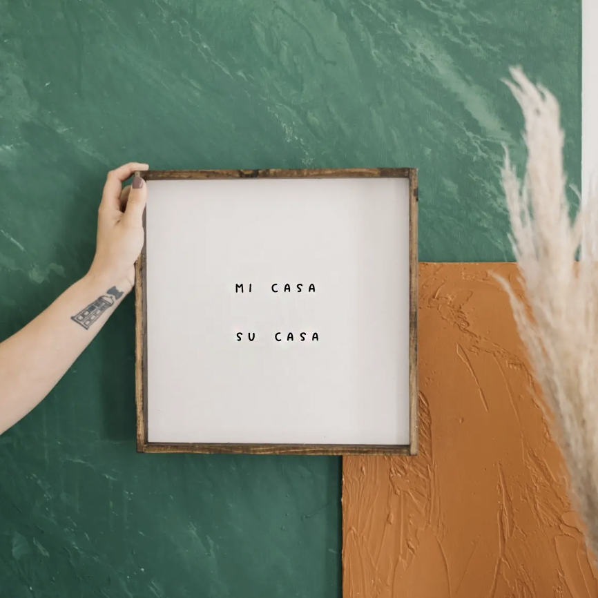 Mi Casa Tu Casa I Wooden Sign - Nous Wanderlust Stories